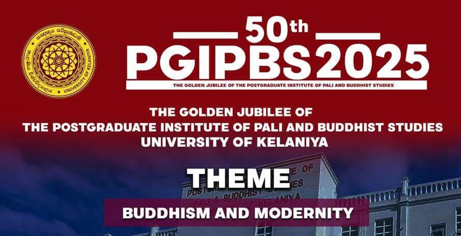 Call for Abstracts: PGIPBS Golden Jubilee International Conference on Buddhism and Modernity - 2025